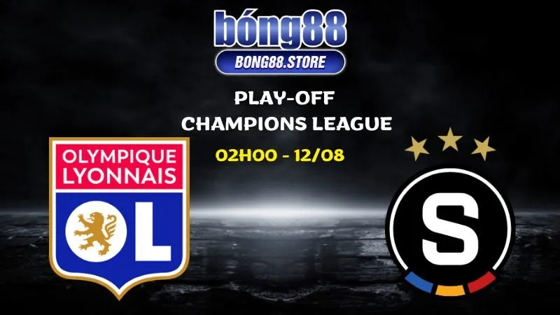 Soi kèo Lyon vs Sparta Prague ngày 12/08/2026 | Play-off Champions League 2026/2027