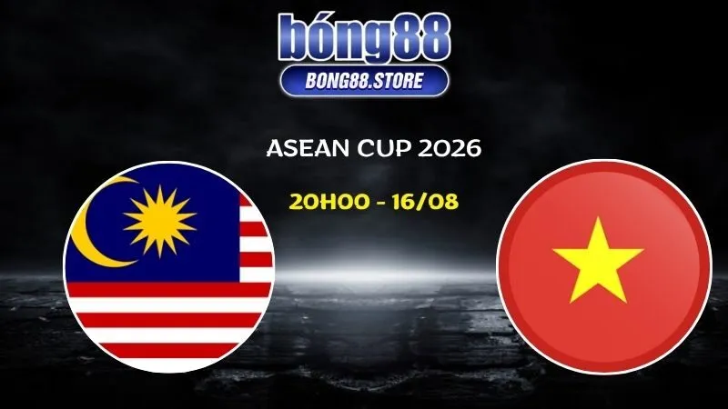 Soi kèo Malaysia vs Việt Nam ngày 16/08/2026 | ASEAN Cup 2026